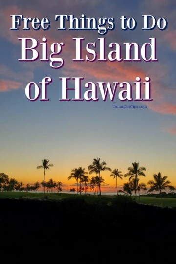 Free things to do on the Big Island of Hawaii! - Tammilee Tips