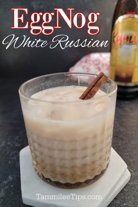 Eggnog White Russian Recipe (Easy Holiday Cocktail) - Tammilee Tips